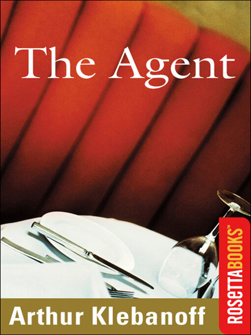 Title details for The Agent by Arthur Klebanoff - Available